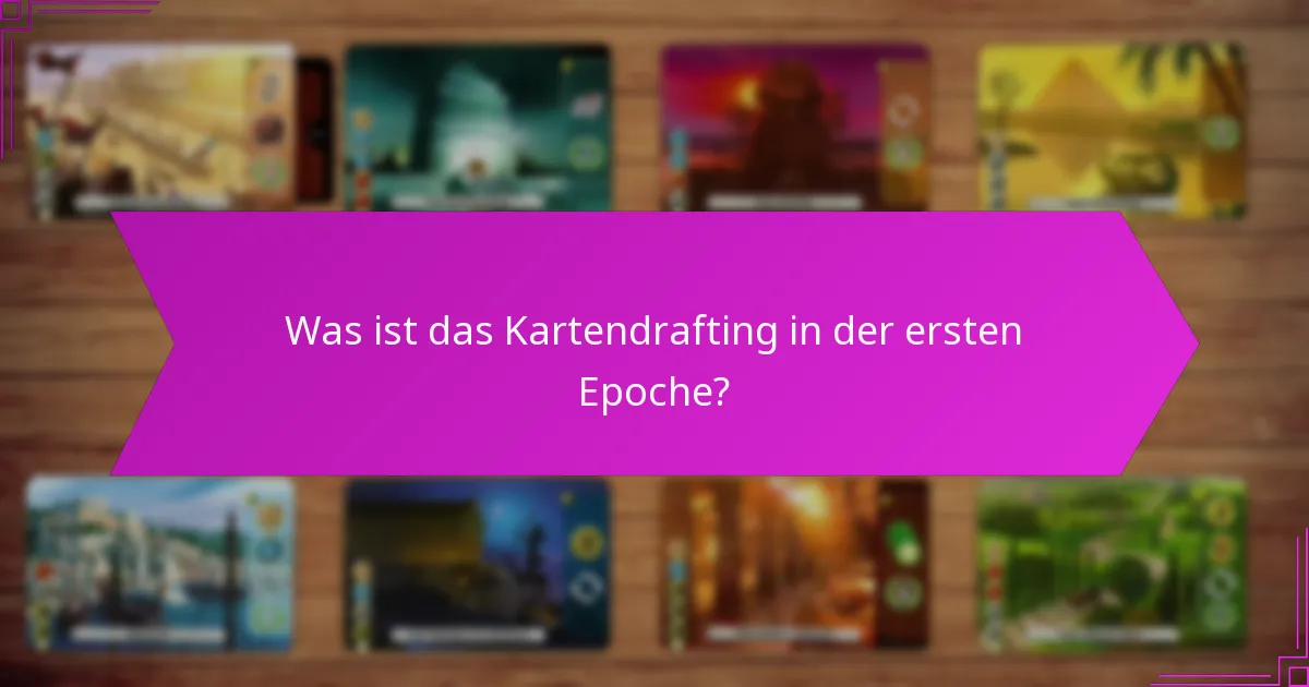 Wie kann man Ressourcen während des Kartendraftings in der ersten Epoche effektiv zuweisen?