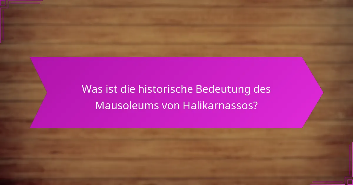 Wie hat das Mausoleum Kultur und Kunst beeinflusst?