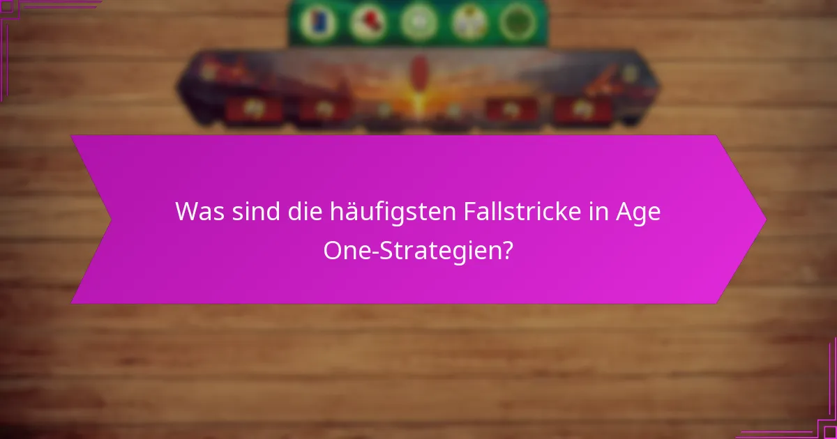 Was sind die besten Drafting-Tipps für Age One-Strategien?