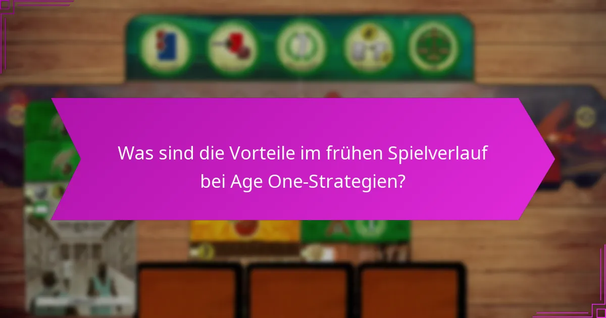 Welche fortgeschrittenen Taktiken verbessern Strategien im frühen Spiel?