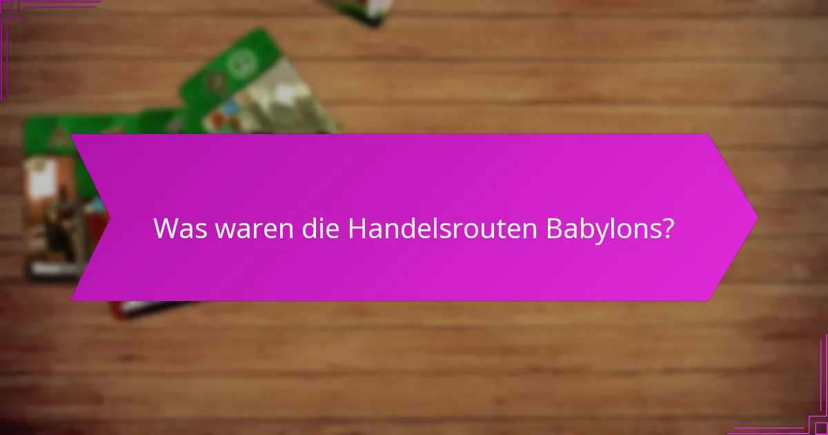 Wie trug die Bauweise zur Architektur Babylons bei?