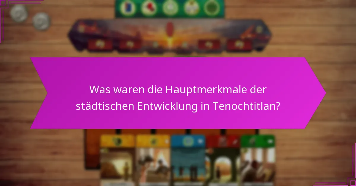 Wie funktionierte Tenochtitlan als Handelszentrum?