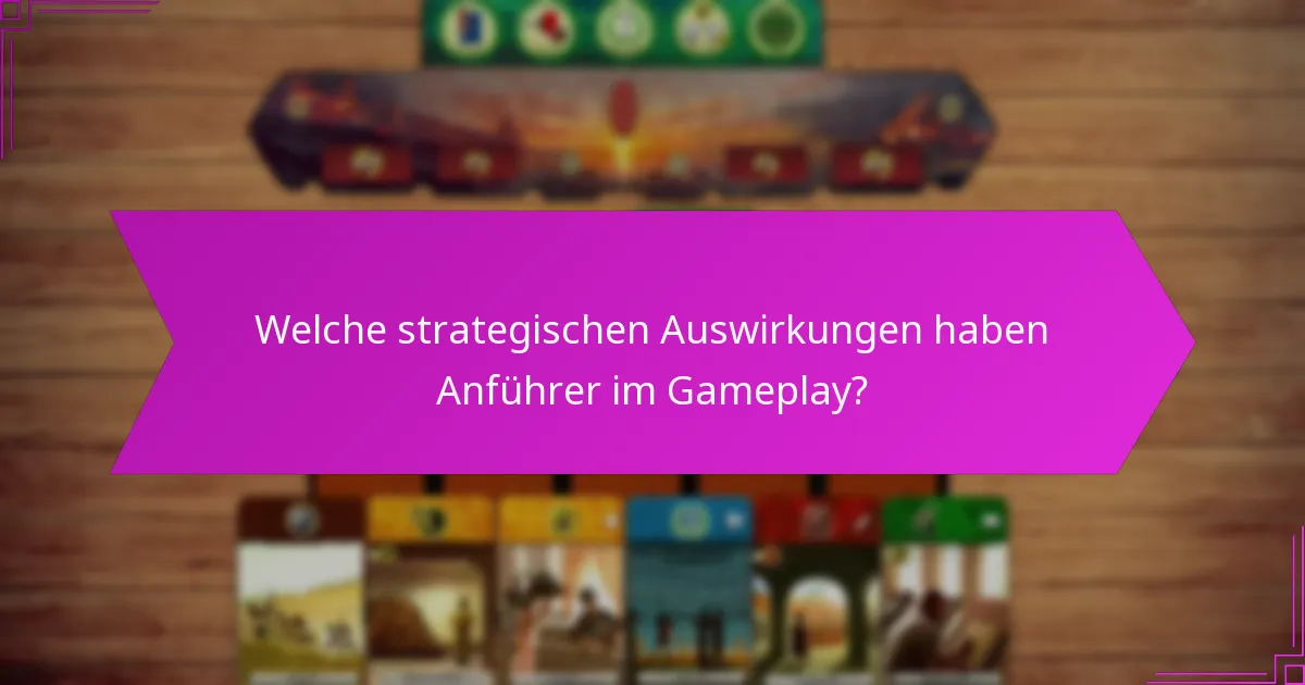 Wie interagieren Anführer und Städte in der Spiel-Dynamik?