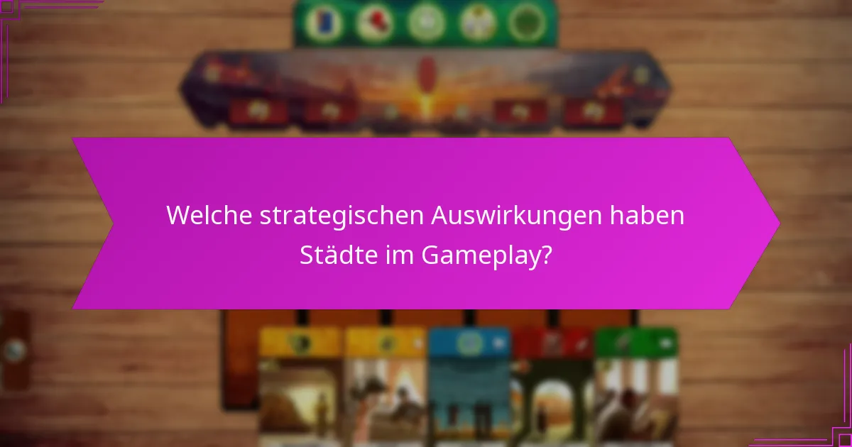Welche Faktoren sollten bei der Auswahl von Anführern oder Städten berücksichtigt werden?