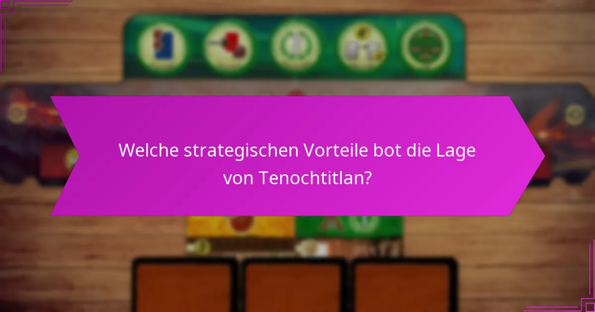 Welche kulturellen Implikationen ergaben sich aus den urbanen und Handelssystemen von Tenochtitlan?