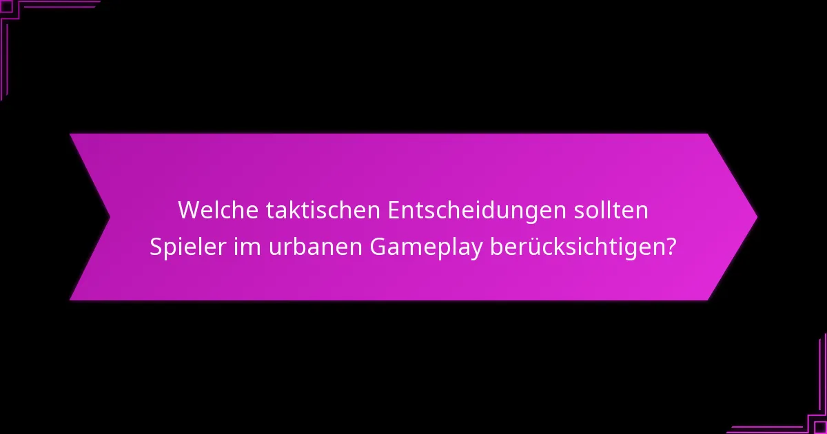 Welche urbanen Strategien können das Gameplay verbessern?