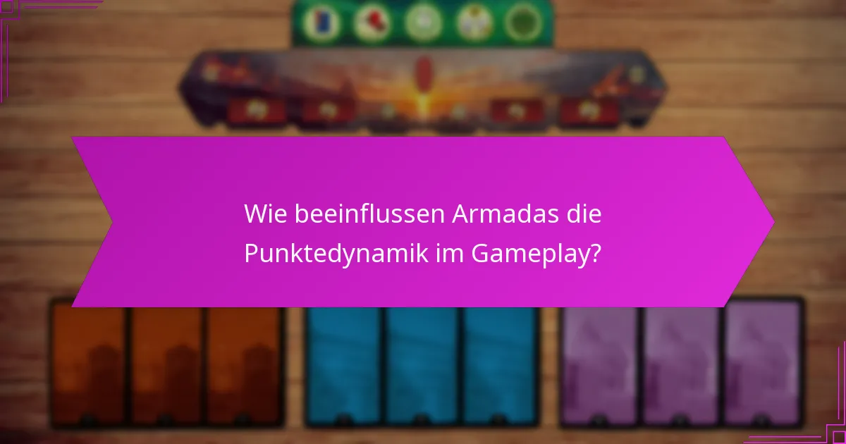Wie beeinflussen Armadas die Punktedynamik im Gameplay?